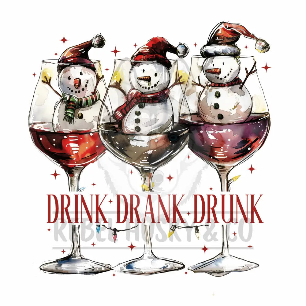 Drink Drank Drunk Snowmen In Wine Glasses Dtf Transfer