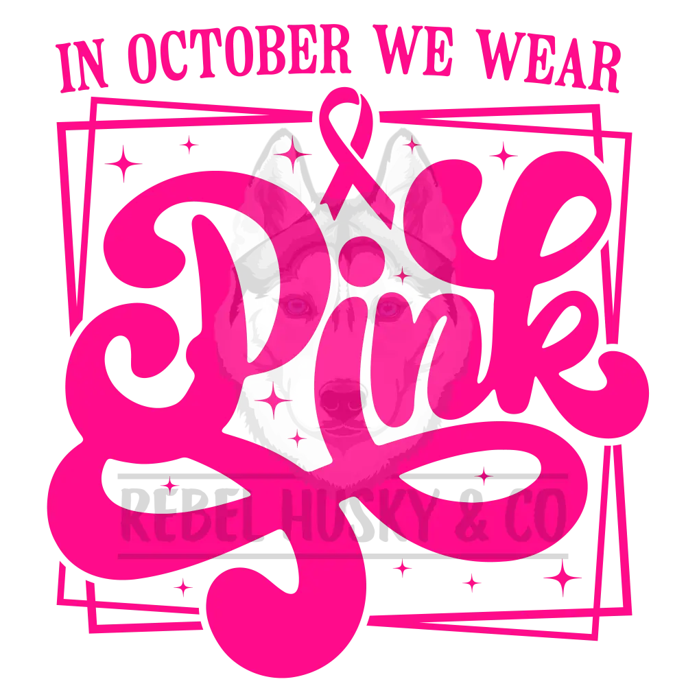 In October We Wear Pink - Swirl Dtf Transfer