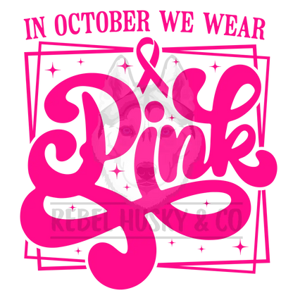 In October We Wear Pink - Swirl Dtf Transfer