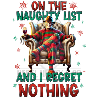 On The Naughty List And I Regret Nothing - Freddy Dtf Transfer