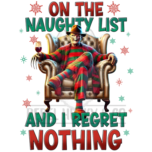 On The Naughty List And I Regret Nothing - Freddy Dtf Transfer